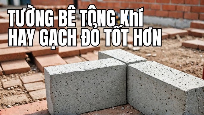 So Sánh Chi Tiết Chi Phí Giữa Xây Bằng Gạch Aac Và Gạch đỏ Truyền Thống